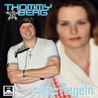 Thommy Berg - Wir spielten immer ohne Regeln